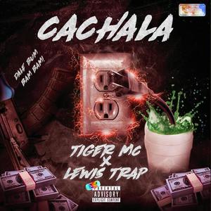 CACHALA (feat. LewisTrap) [Explicit]