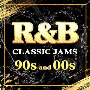 R&B Classic Jams - 90s and 00s