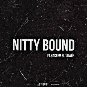 Nitty Bound (feat. Hakeem Eli’juwon) [Explicit]