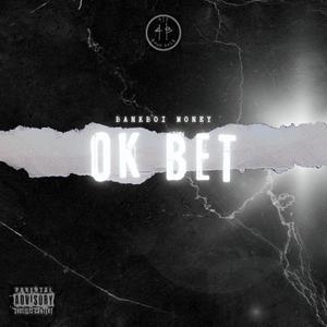 Ok Bet (Explicit)