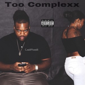 Too Complex (Explicit)