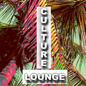 Culture Lounge (Explicit)