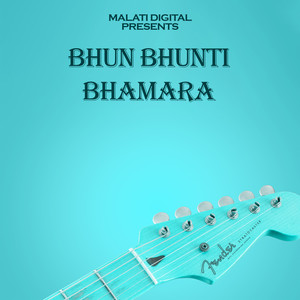 Bhun Bhunti Bhamara