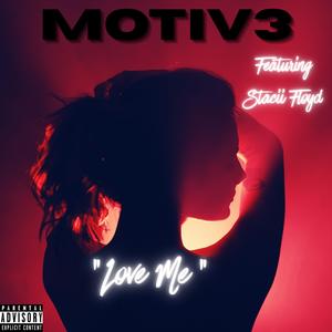 Love Me (feat. Stacii Floyd) (Explicit)