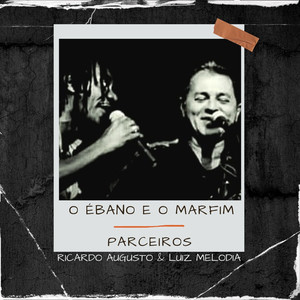 O Ébano e o Marfim - Parceiros