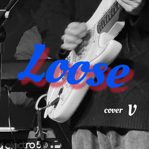 Loose (COVER版)