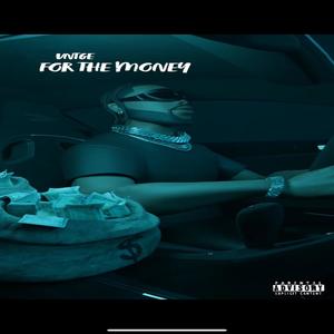 FOR THE MONEY (Explicit)