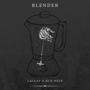 Blender (feat. Rcb Meir) (Explicit)