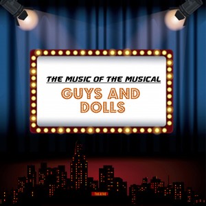 The Music of the Musical 'Guys and Dolls'