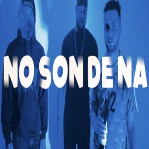 no son de na (feat. lil cali 70, crd & blaq dubai) [Explicit]