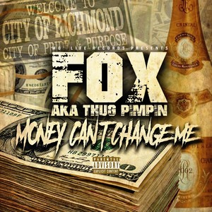 Money Cant Change Me (Explicit)