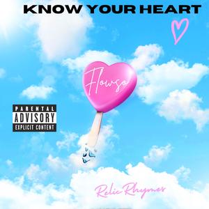 Know Your Heart (feat. RelicRhymes) [Remix] [Explicit]