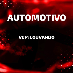 Automotivo Vem Louvando (Explicit)