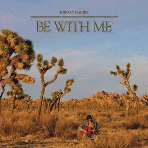 Be With Me