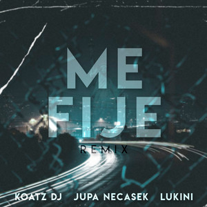 Me Fije (Remix)