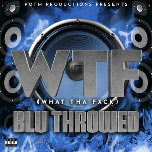 Wtf (What tha Fxck) (Explicit)