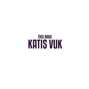 Katis Vuk (Explicit)