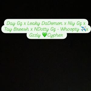Whoopty x Gzzly Cypher (feat. Leaky DaDemon, Niy Gz, Tay Breesh & NDotty Gz) (Explicit)