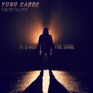 It's not the same (feat. Yung Cabro)