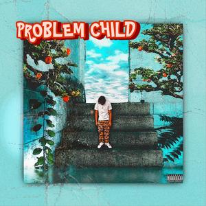 Problem child(feat. Koobi) (Explicit)