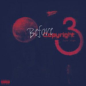 Before Copy Right 3 (Explicit)