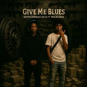 Give me blues (feat. Wockstarrx) (Radio Edit|Explicit)