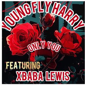 Only you (feat. Xbaba Lewis)