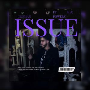 ISSUE (feat. Powerz & E2X) (Explicit)