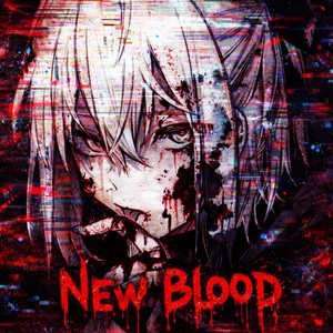 New Blood (Ultra Slowed)