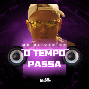O Tempo Passa (Explicit)
