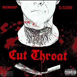 Nuwhop (Cut Throat) (feat. El Elegido) (Explicit)