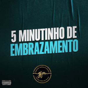 5 Minutinho De Embrazamento (Explicit)