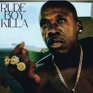 Rude Boy Killa (Explicit)