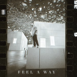 Feel a Way (Explicit)