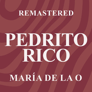 Pedrito Rico - Consolación la trigueña (Remastered)