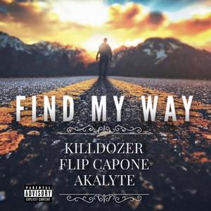 Find My Way (feat. Flip Capone & Akalyte) [Explicit]