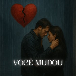 Você Mudou (Explicit)