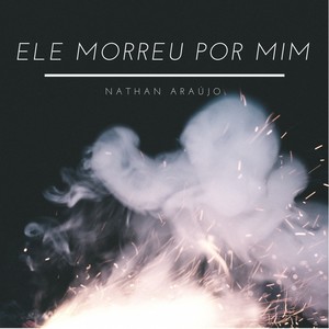 Ele Morreu por Mim