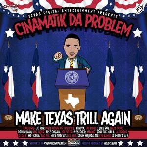 Make Texas Trill Again(feat. Drum Majors ATL, Kuniva, Lil Ken, Nick Fury ATL & Billy Cook) (Explicit)
