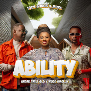 Ability (feat. Andre Awili, Glo & Wuod Omollo)