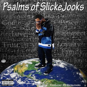 Psalms of Slickejooks (Explicit)