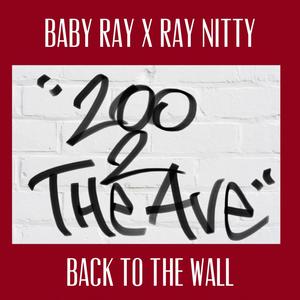 Back To The Wall (feat. RAY NITTY) (Explicit)