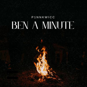 Ben a minute