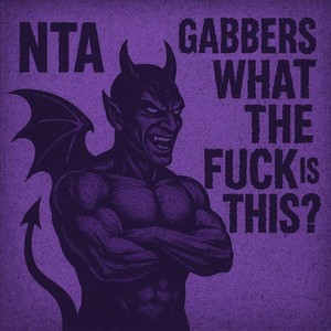Gabbers What the F*ck Is This? (Explicit)