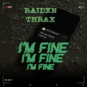 I'M FINE (feat. RAIDXN)
