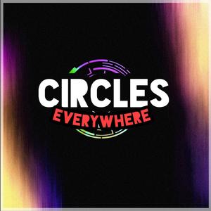 CIRCLES EVERYWHERE (Explicit)