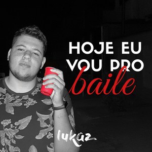 Hoje Eu Vou pro Baile