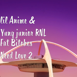 Fat *****es Need Luv 2 (Explicit)