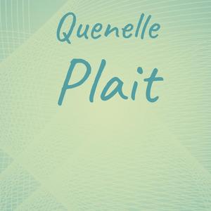 Quenelle Plait