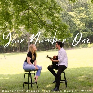 Charlotte Morris - Your Number One [feat. Camden West] (Acoustic)